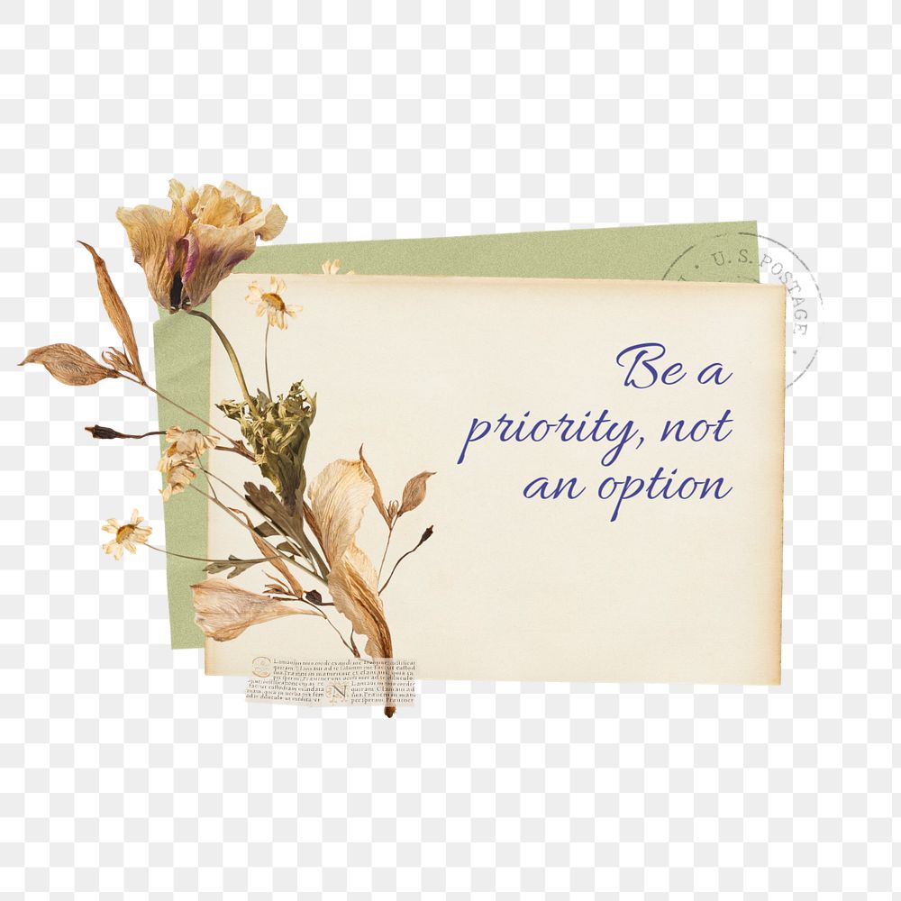 Be a priority png quote, Autumn flower collage art, editable design