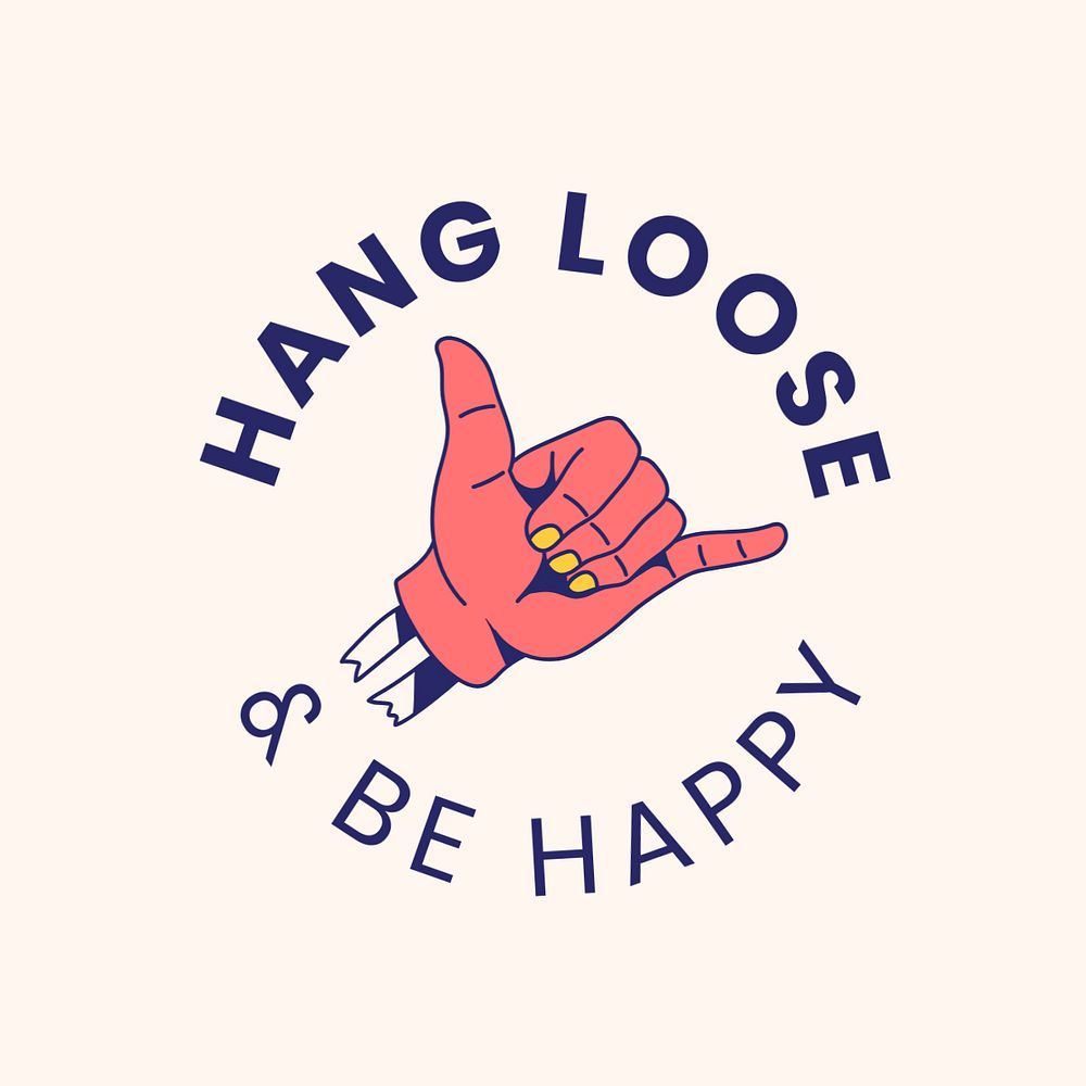 Hang loose and be happy badge design