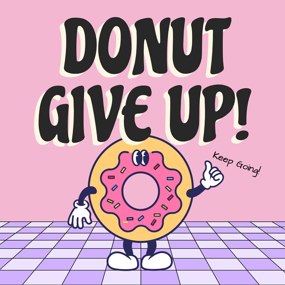 Donut give up Instagram post template, editable text