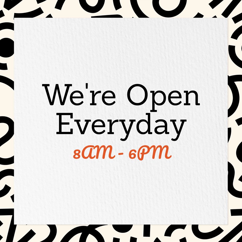 We're open everyday Instagram post template, editable text