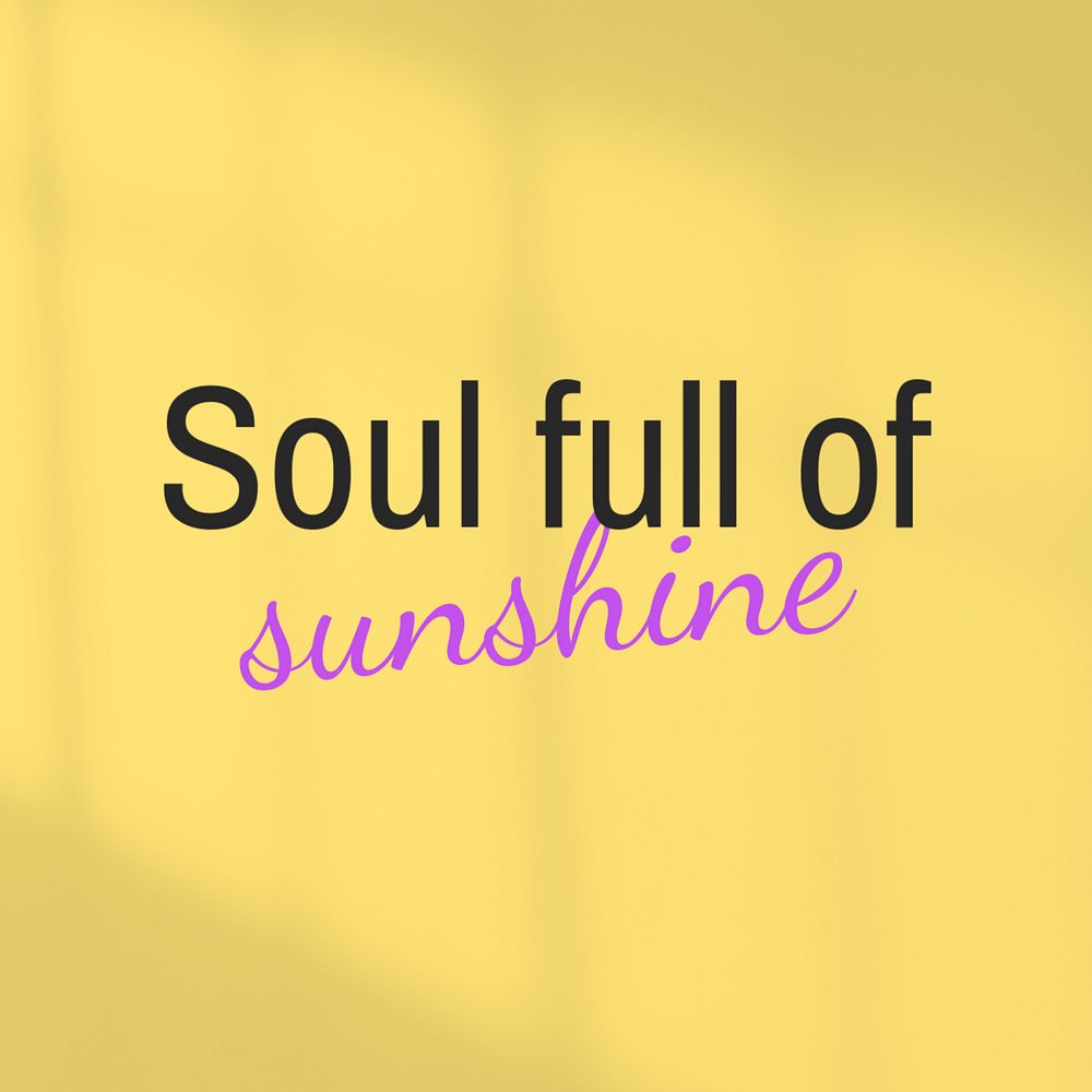 Soul full of sunshine  Instagram post template, editable text