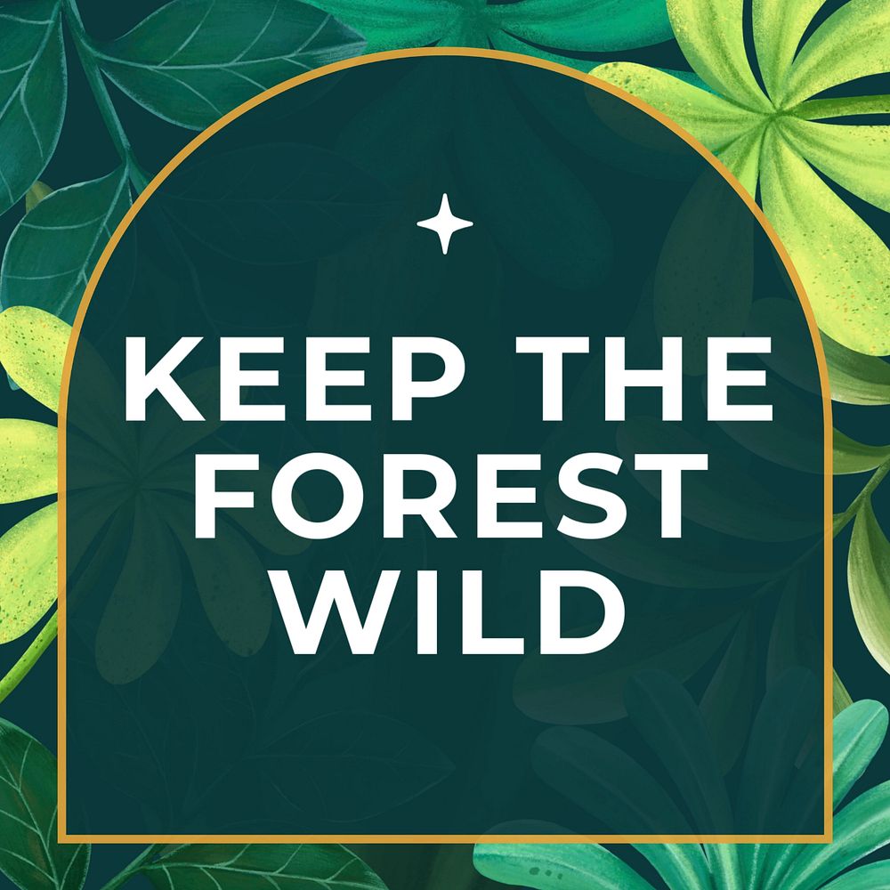 Keep the forst wild Instagram post template, editable text