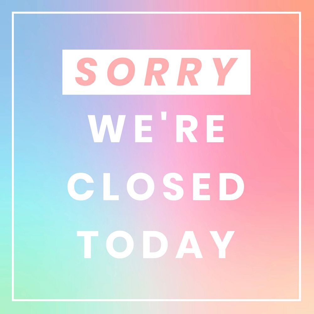 Sorry we're closed Instagram post template, editable text