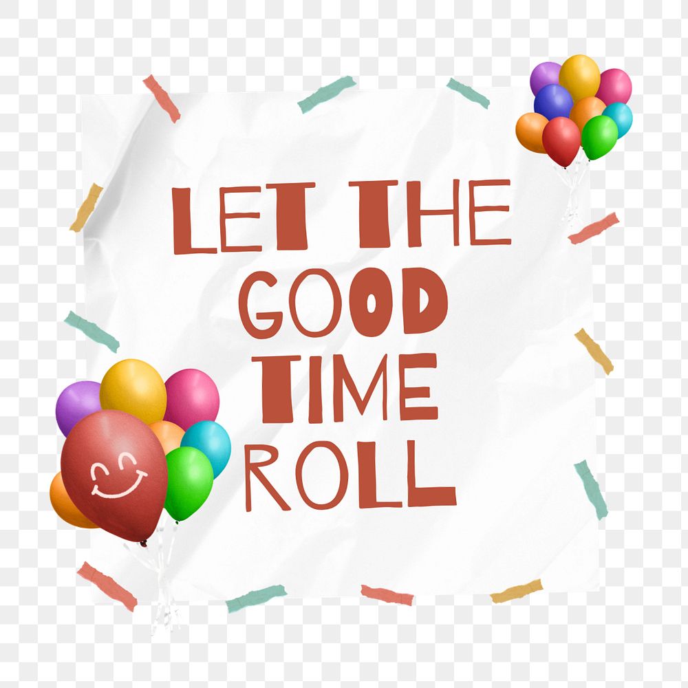 Let the good time roll, paper craft remix, editable design