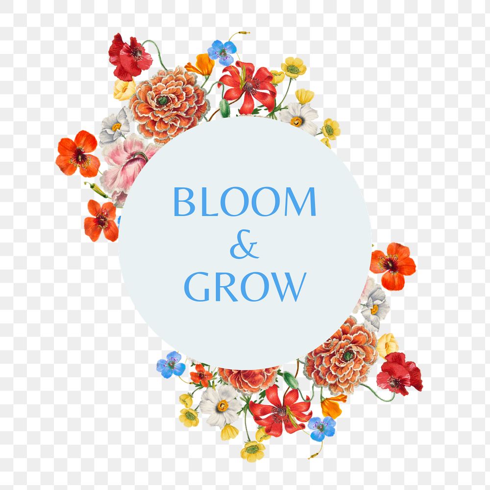 Bloom & grow png word, aesthetic flower collage art, editable design