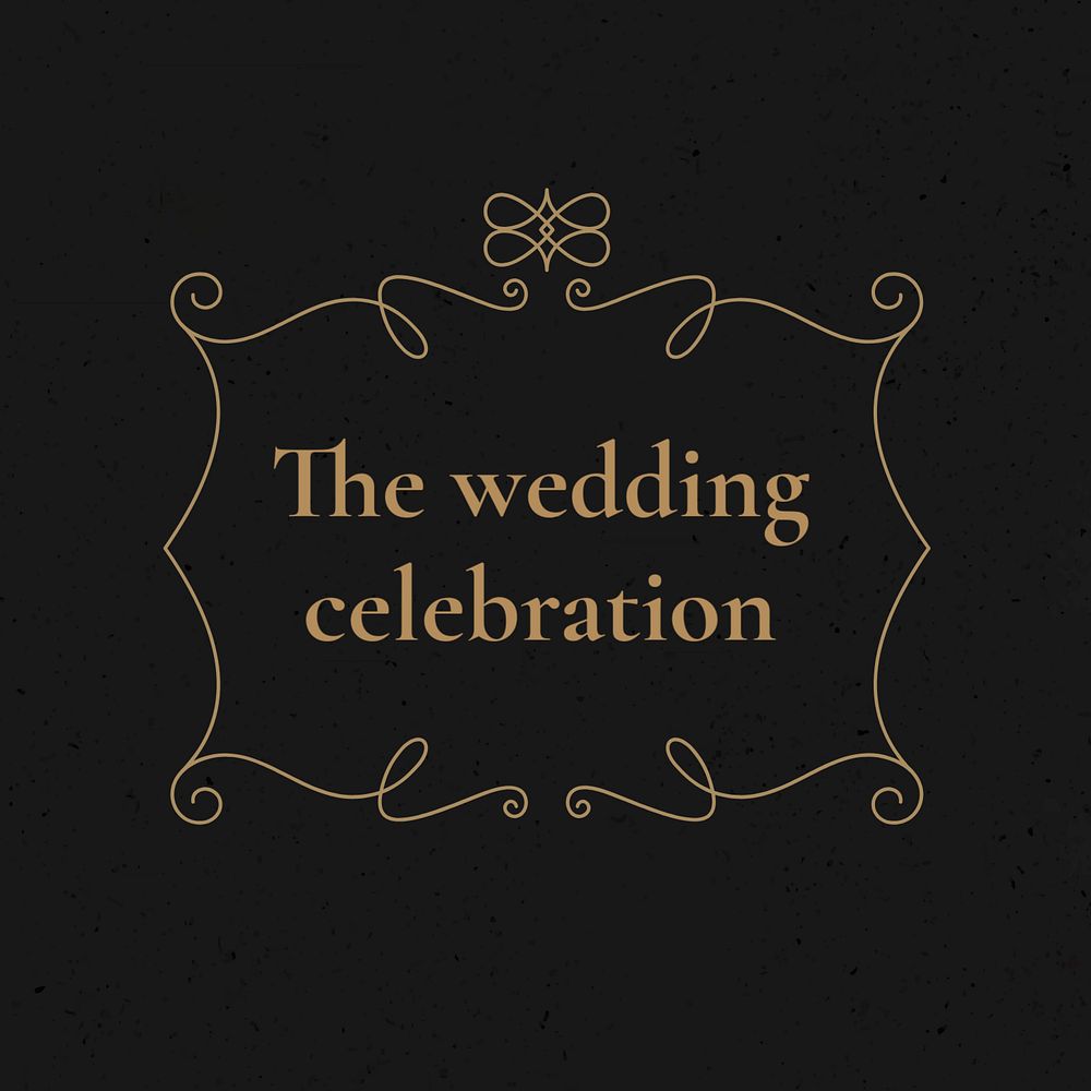 Editable vintage wedding badge template in black and gold, the wedding celebration