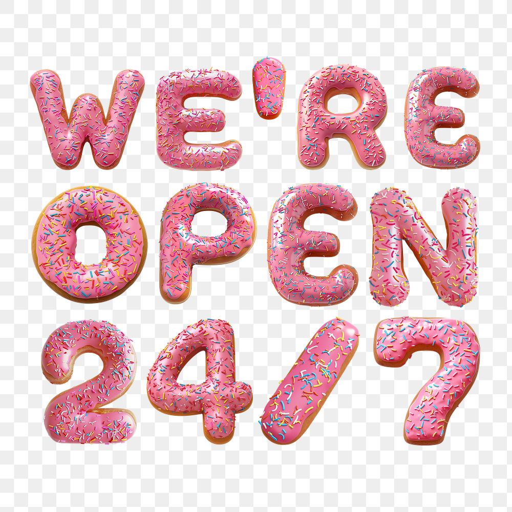 We're open 24/7 png 3D donut word, transparent background