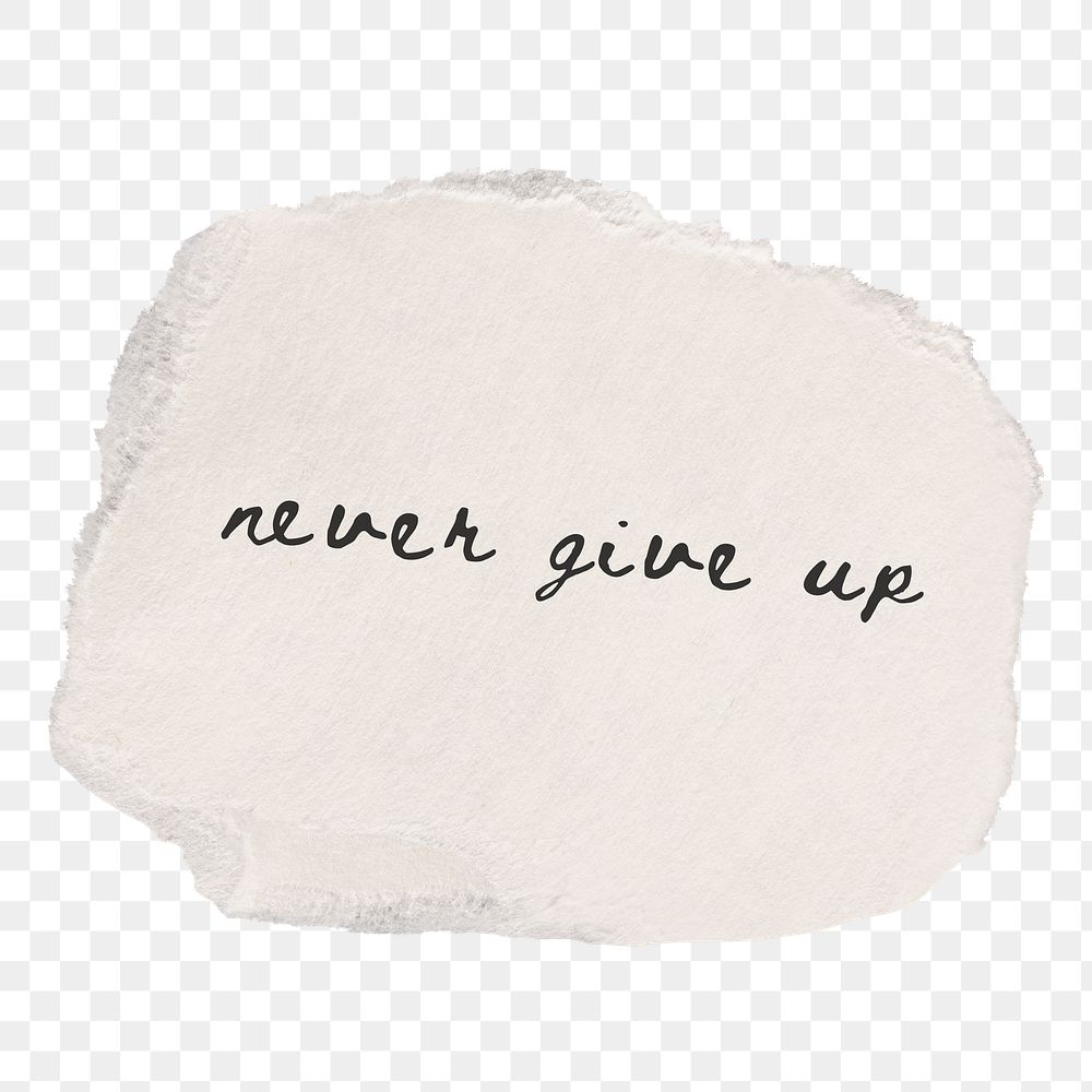 Never give up png word sticker paper note, transparent background