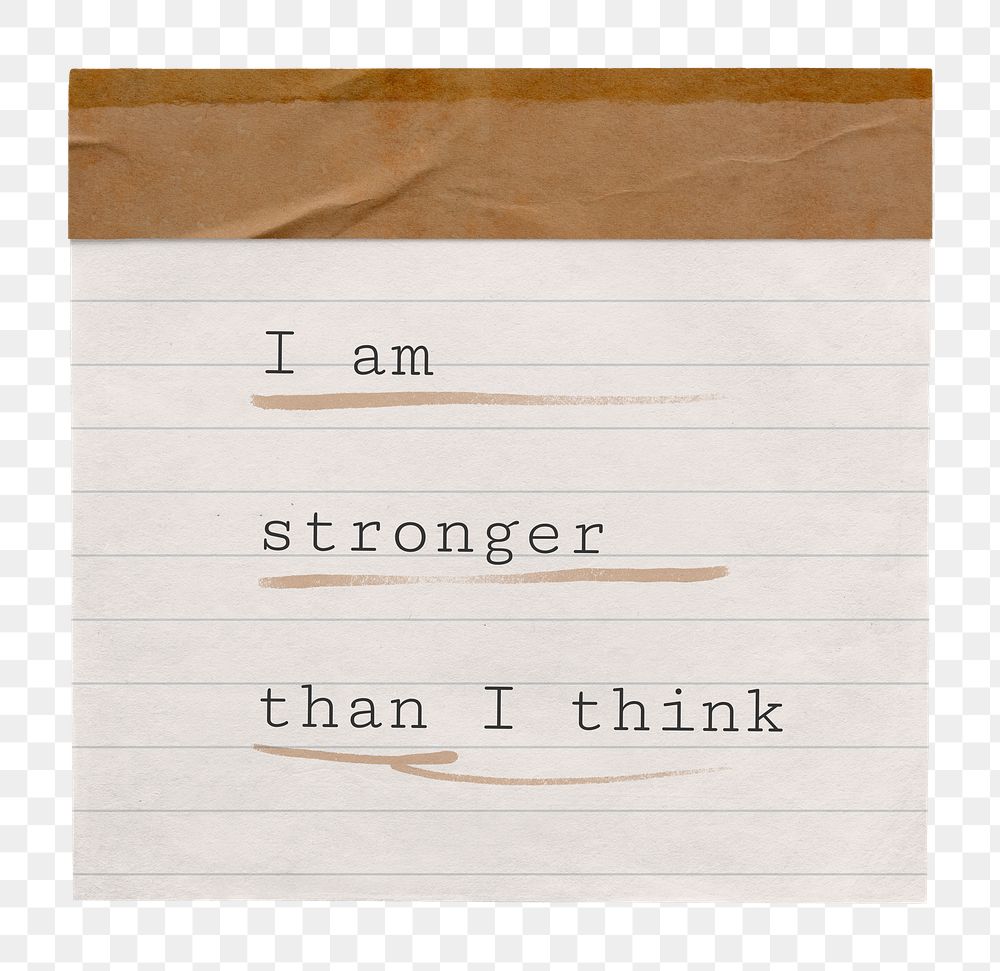 PNG motivational quote, self-affirmation message on torn paper, I am stronger than I think, transparent background