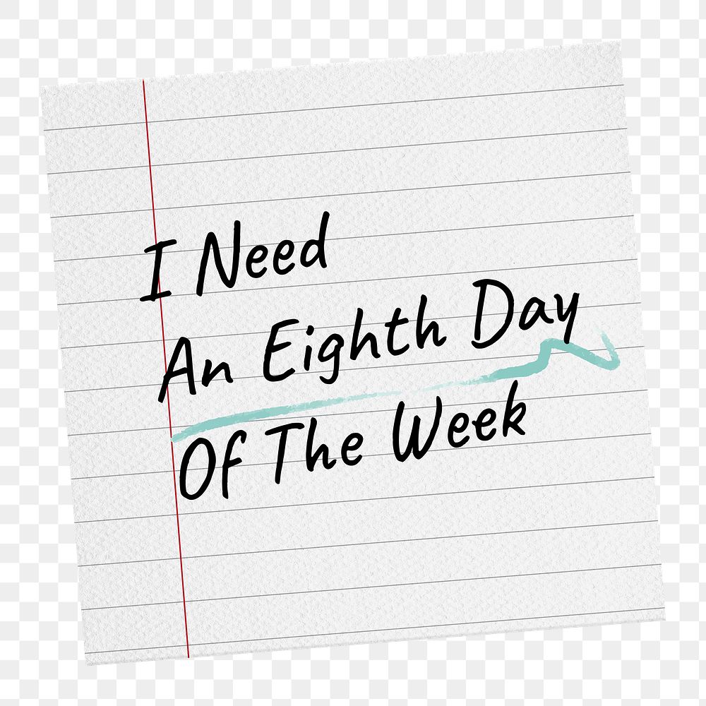 PNG eight day week, stationery lined paper with message in transparent background