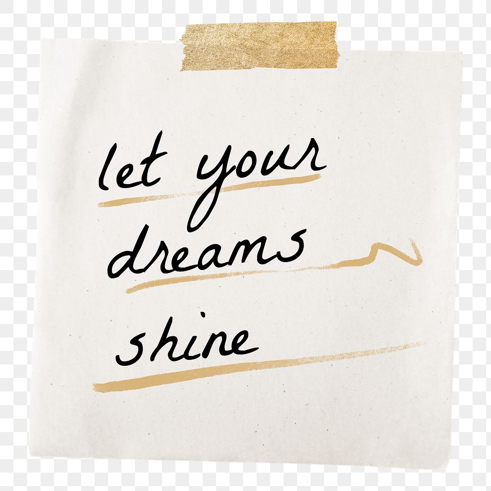 Motivational quote png, taped note paper, let your dreams shine, transparent background