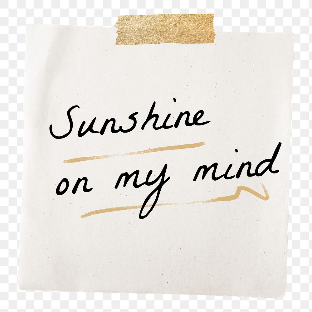 Positive png quote, taped note paper, sunshine on my mind, transparent background