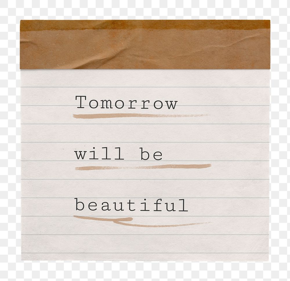Motivational positive png quote, paper note clipart, tomorrow will be beautiful, transparent background