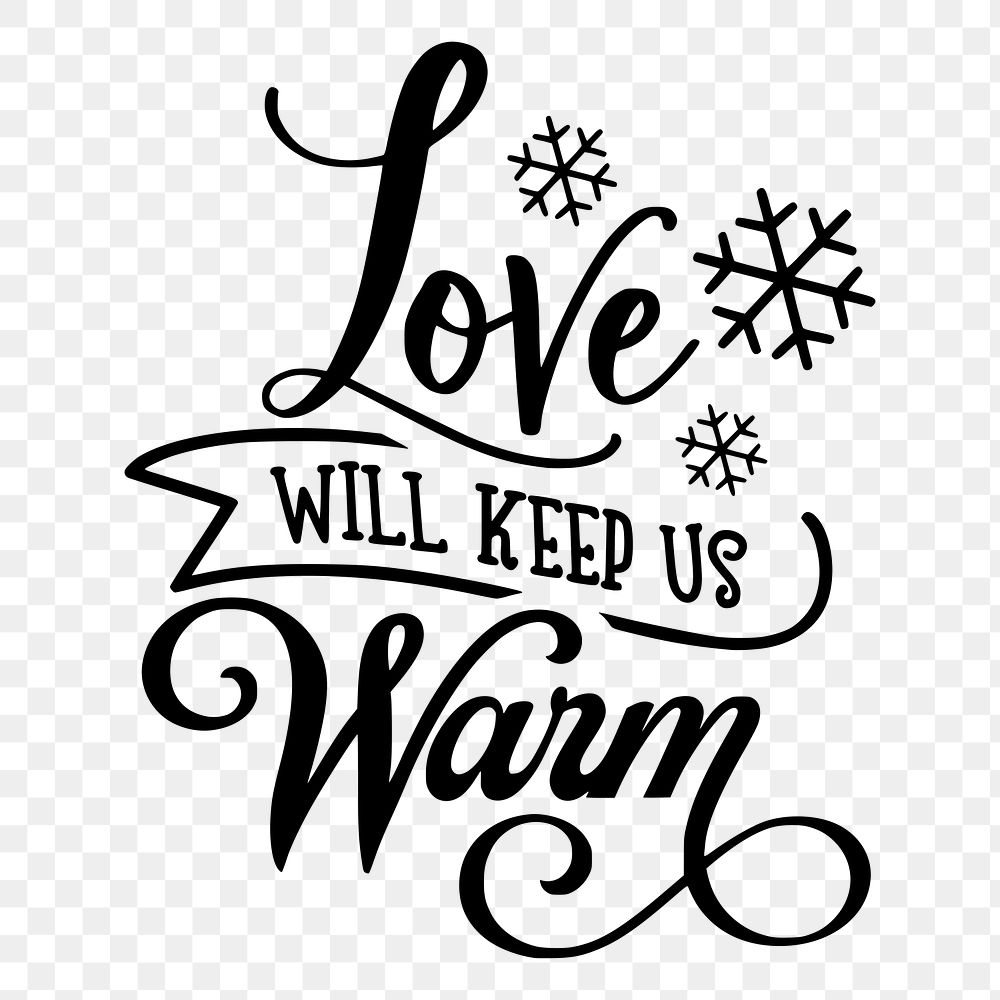 Love will keep us warm png sticker text illustration, transparent background. Free public domain CC0 image.