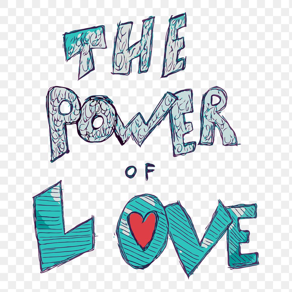 The power of love png sticker text illustration, transparent background. Free public domain CC0 image.