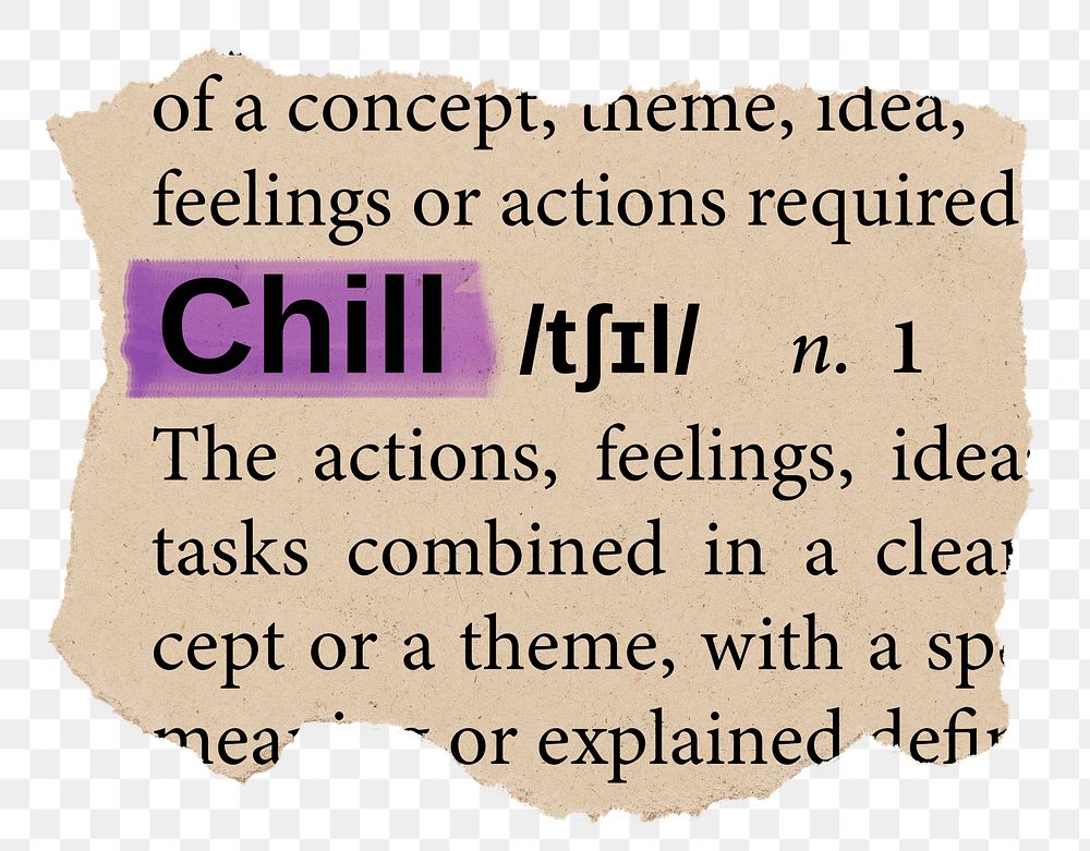 Chill png word sticker, torn paper dictionary, transparent background