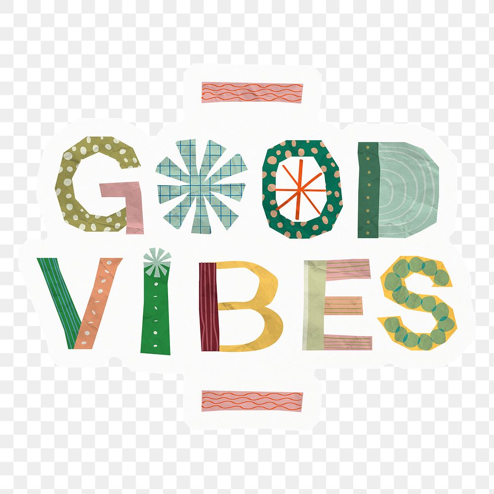 Png good vibes typography sticker, cute patterned quote, transparent background