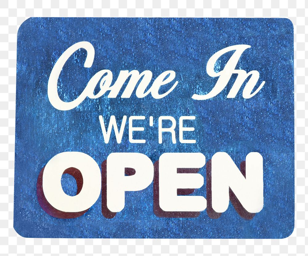 We're open sign png sticker, transparent background