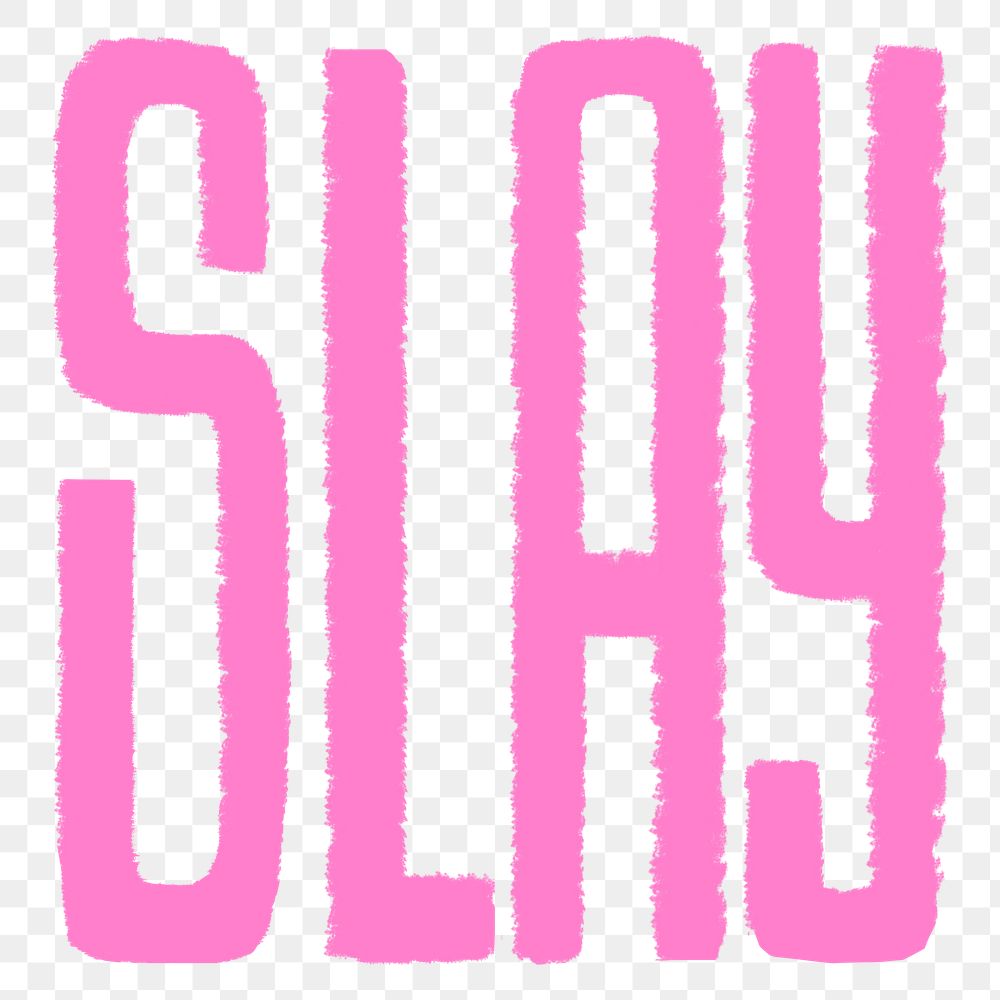 Slay png word sticker, chalky typography doodle, transparent background