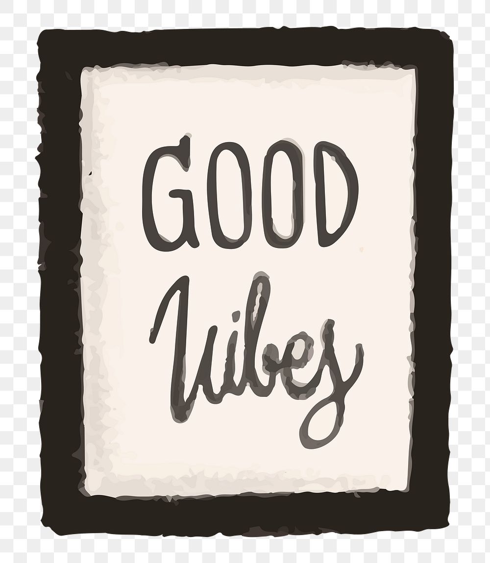 Framed good vibes quote png sticker, transparent background