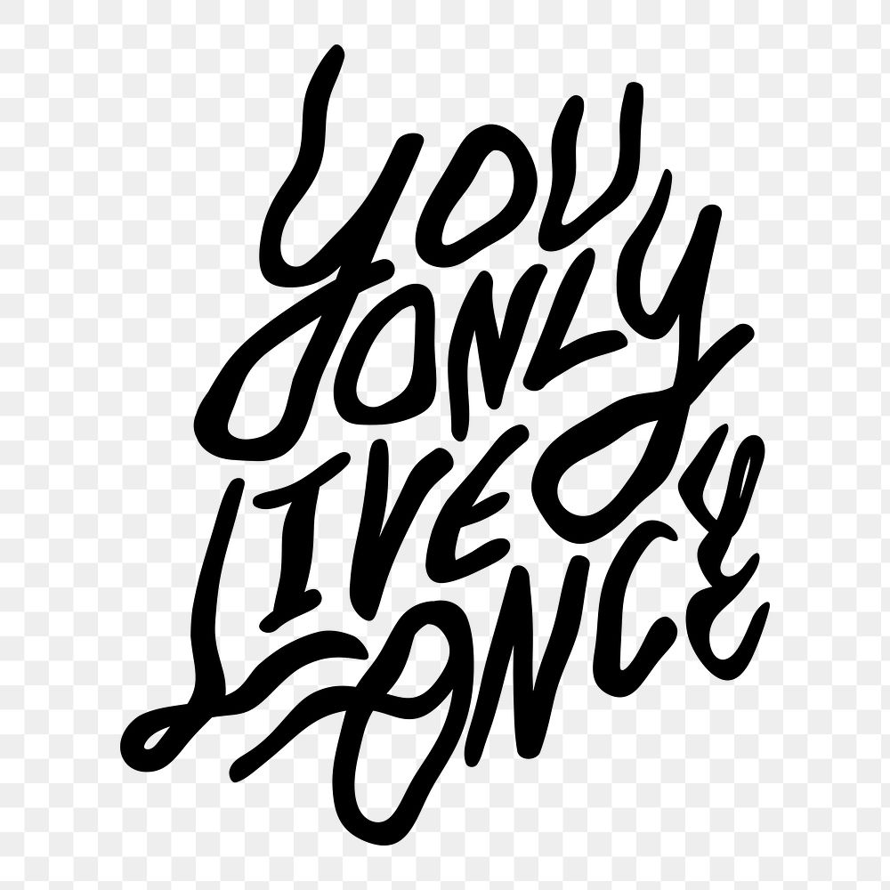 You only live once png quote element typography, transparent background