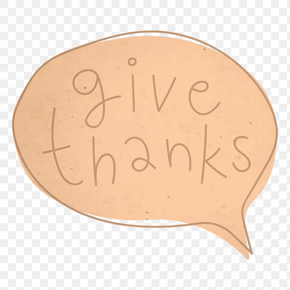 Png give thanks speech balloon doodle sticker, transparent background