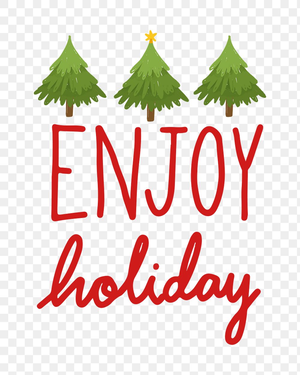 Enjoy holiday png, transparent background