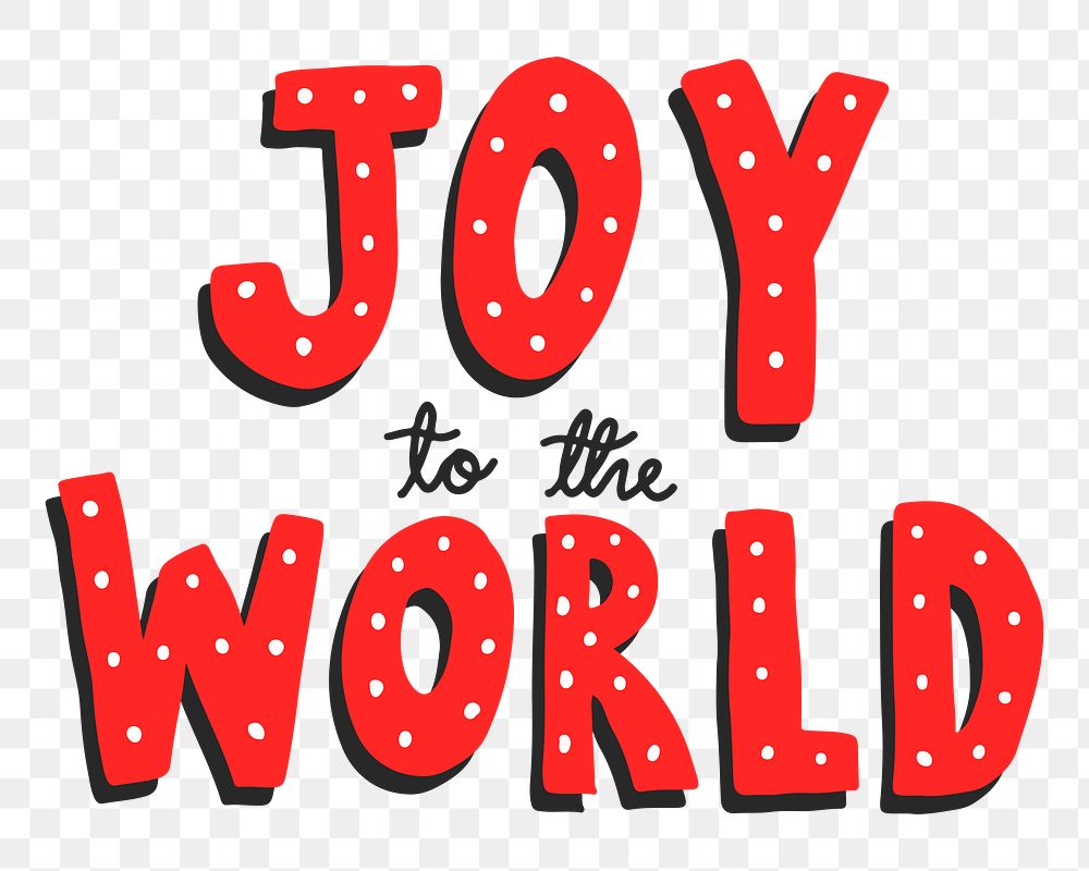 Joy to the world png, transparent background