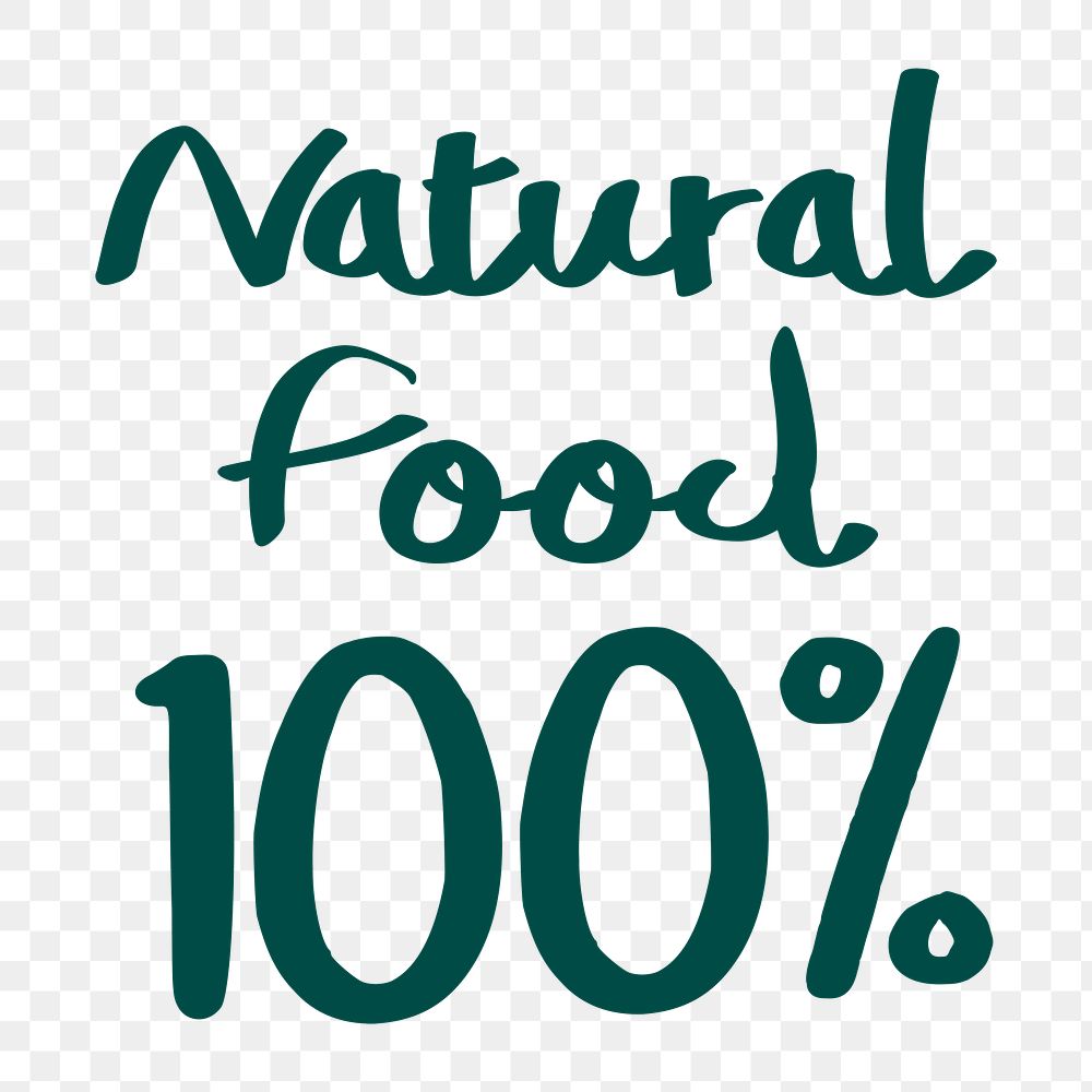Png natural food 100% word  sticker, transparent background