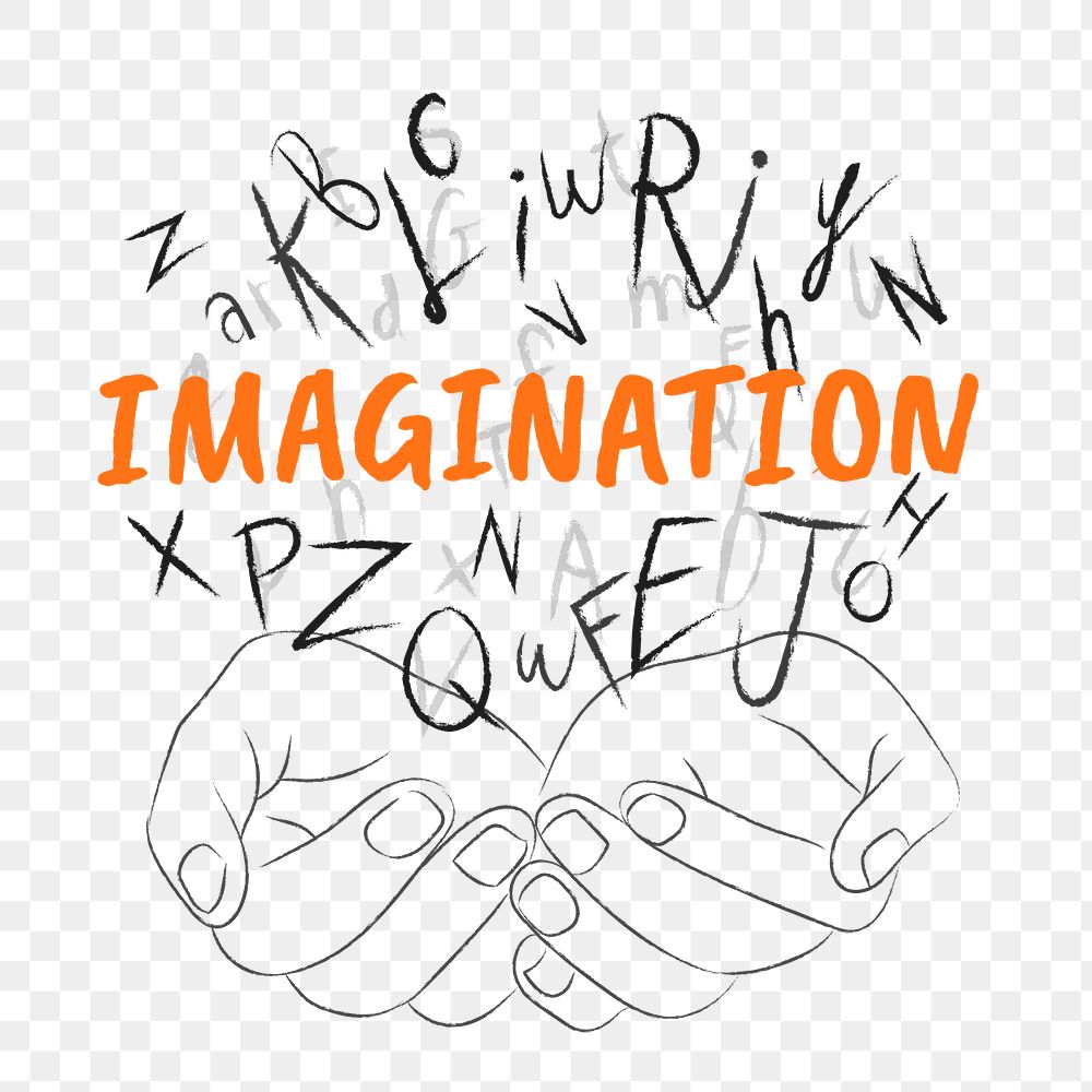 Imagination word png sticker, hands cupping alphabet letters on transparent background