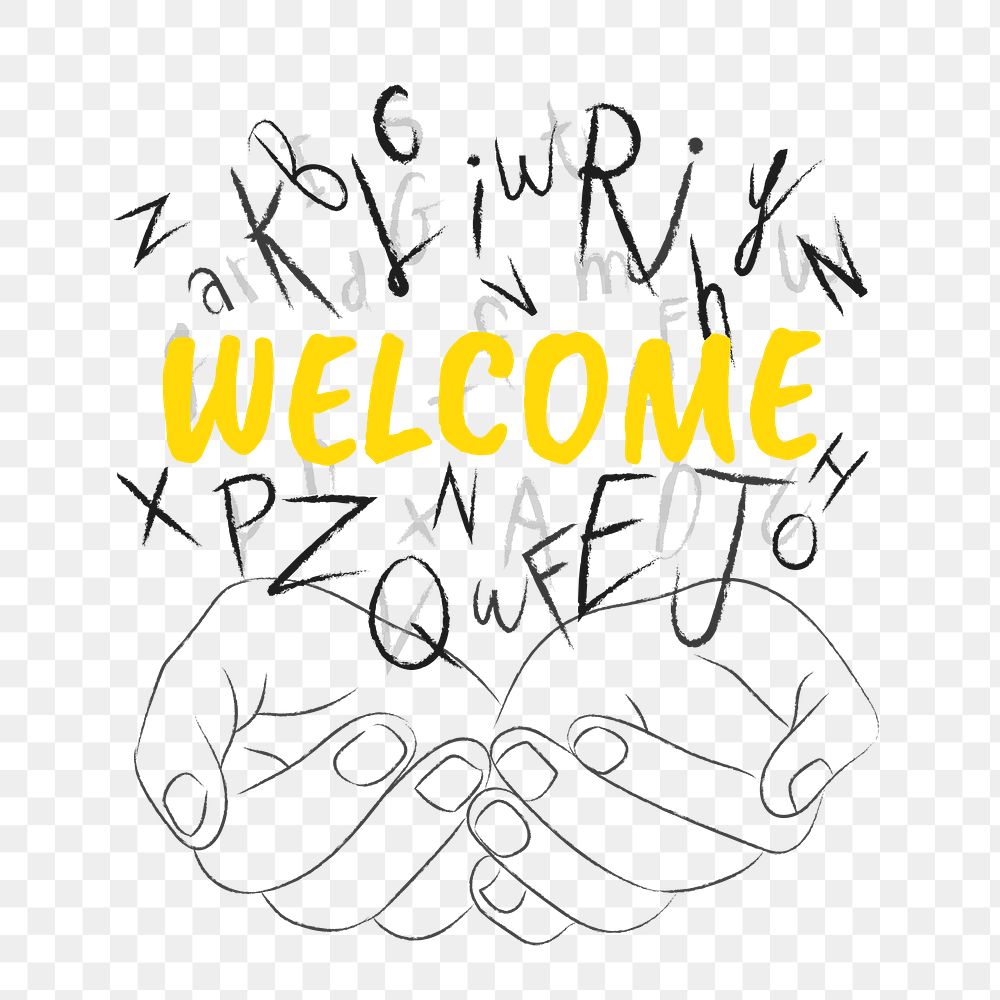 Welcome word png sticker, hands cupping alphabet letters on transparent background