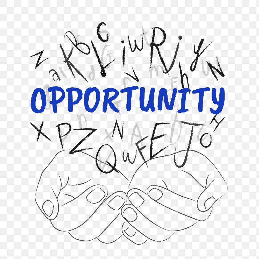 Opportunity word png sticker, hands cupping alphabet letters on transparent background