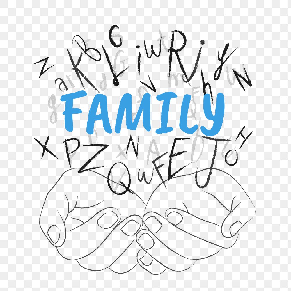 Family word png sticker, hands cupping alphabet letters on transparent background