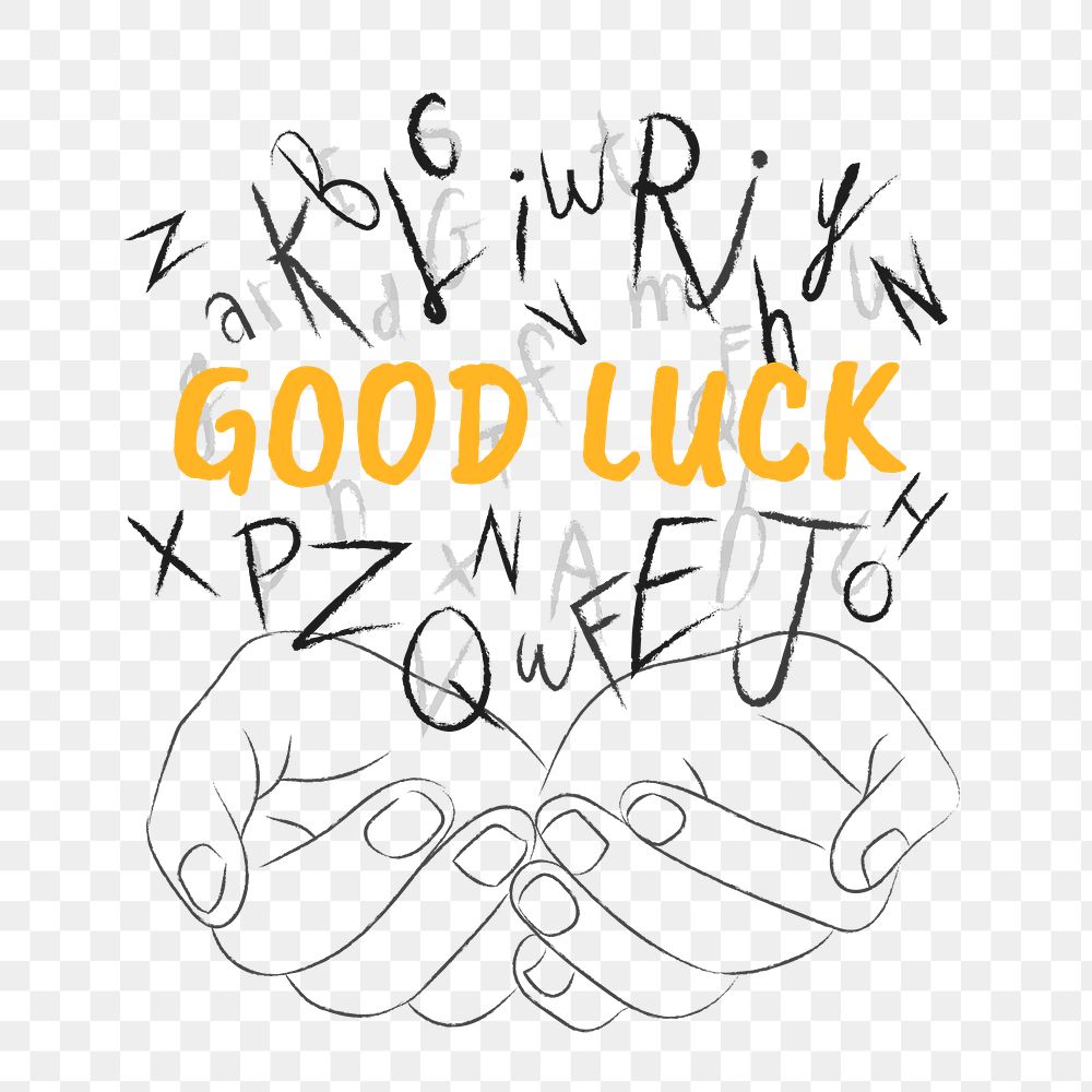 Good luck words png sticker, hands cupping alphabet letters on transparent background
