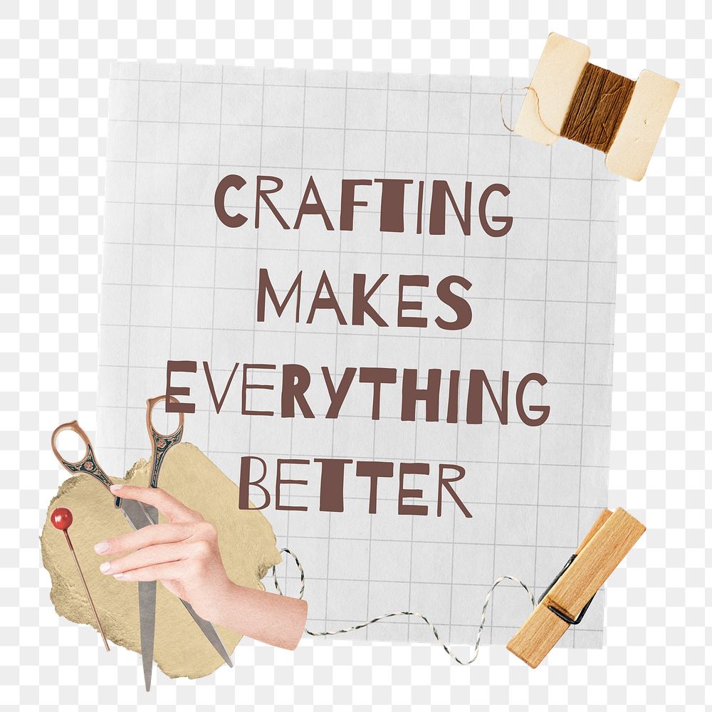 Crafting quote png sticker, transparent background
