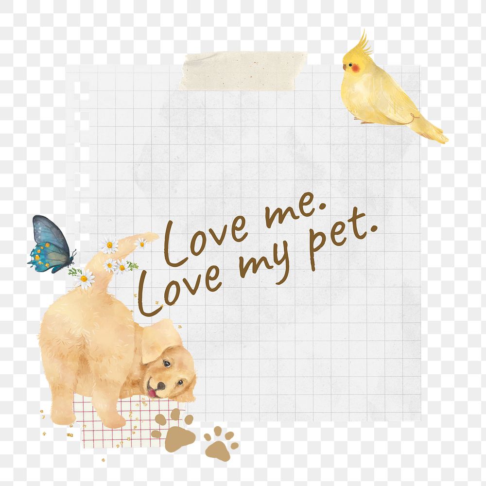 Png Love me love my pet sticker, cute dog collage, transparent background