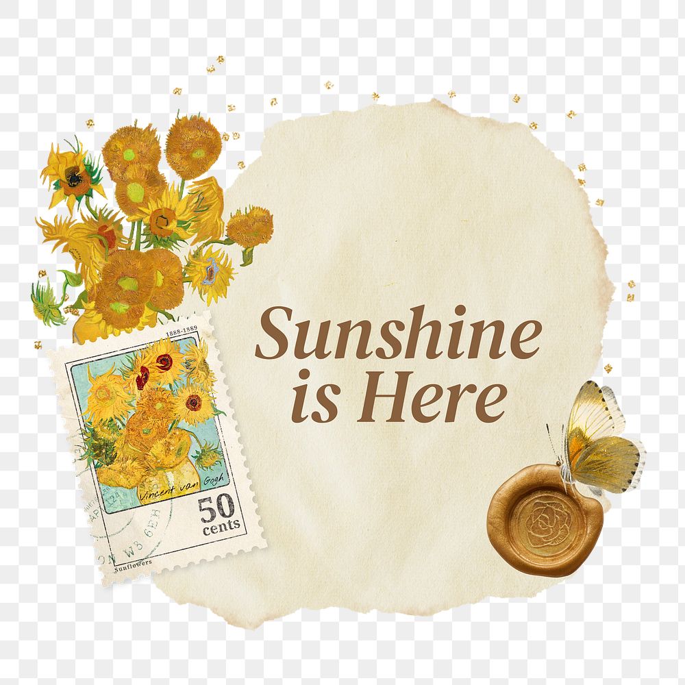 Sunshine is here png words sticker, Van Gogh's Sunflowers collage, transparent background, remixed by rawpixel