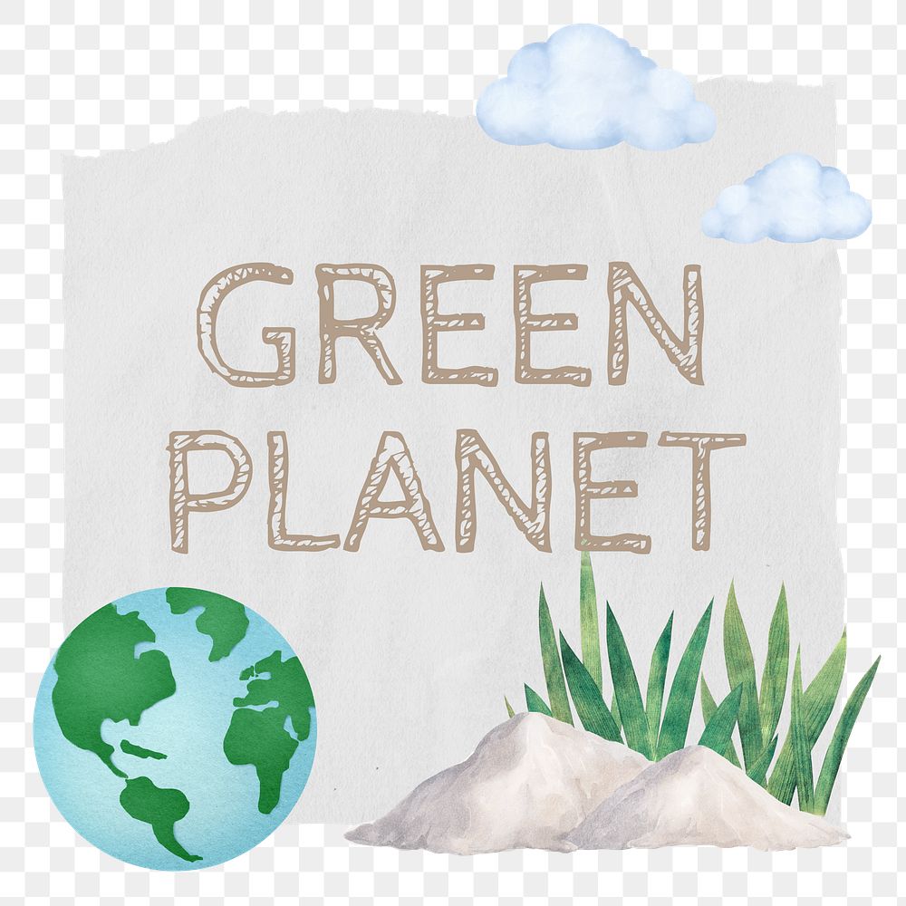 Green planet png word sticker, note paper, environment collage on transparent background