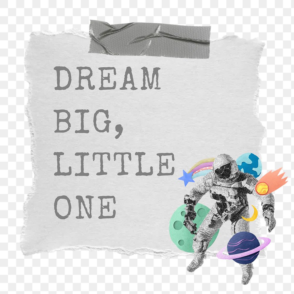 Dream big, little one png word, galaxy collage art, transparent background