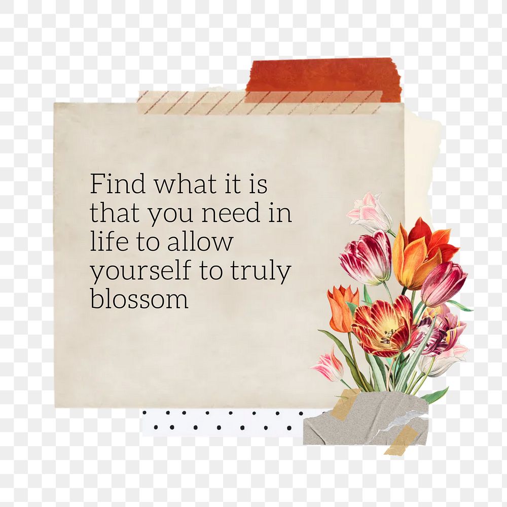 Inspirational flower quote png, Spring paper collage art on transparent background