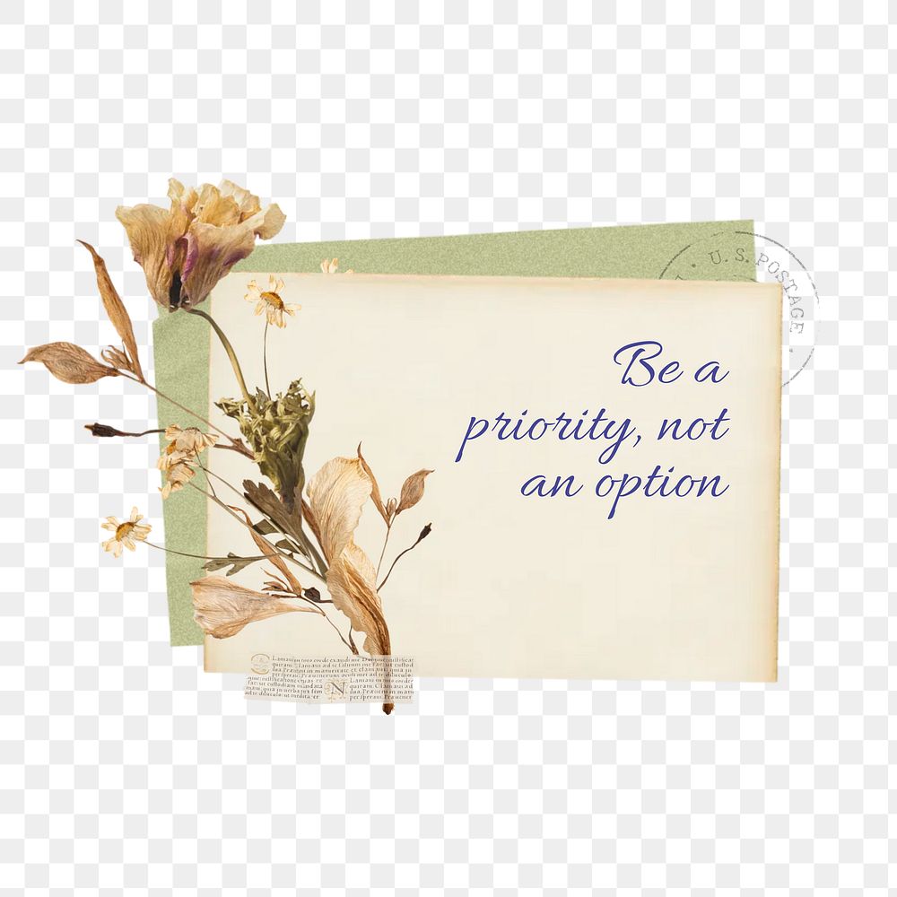 Be a priority, not an option png quote, Autumn flower collage art on transparent background