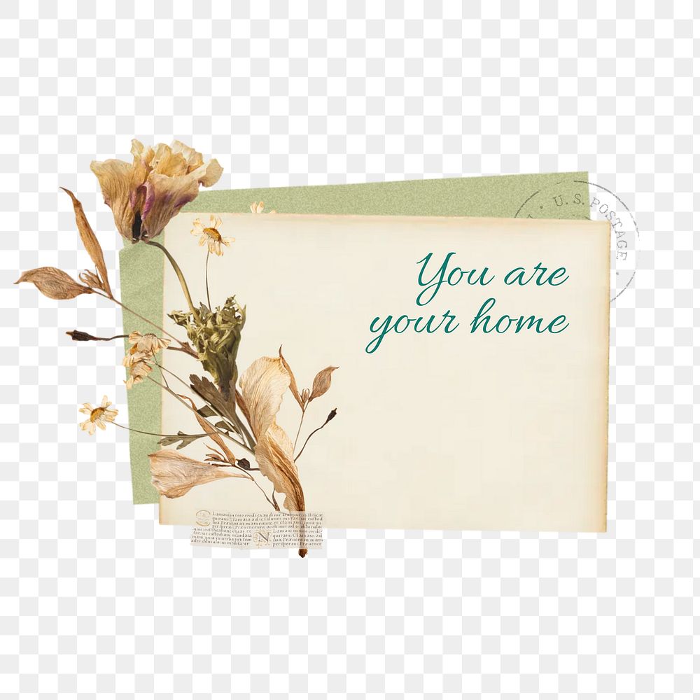 You are your home png quote, Autumn flower collage art on transparent background