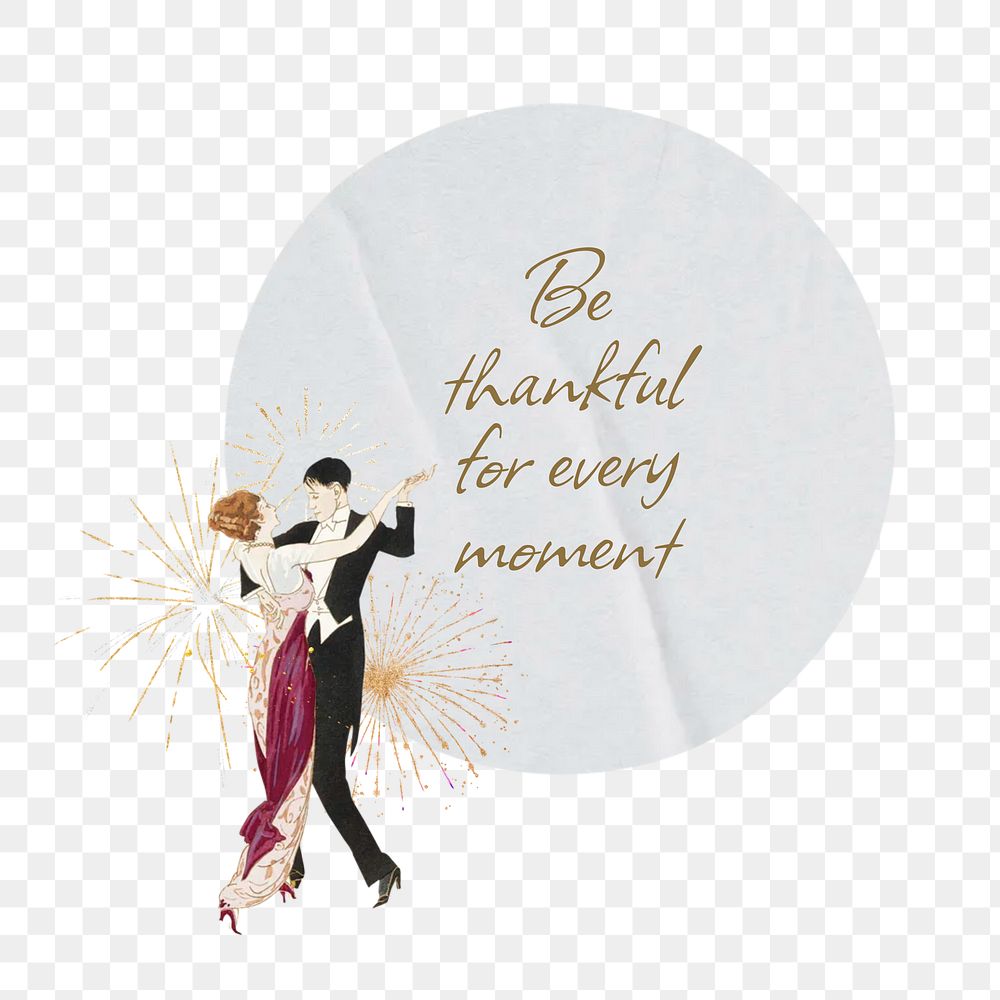 Thankful quote png, collage art on transparent background. Remixed by rawpixel.