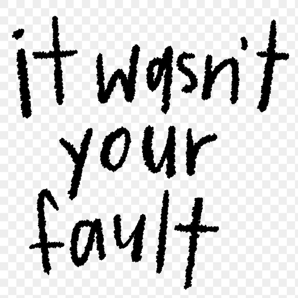 It wasn't your fault word png doodle element, transparent background