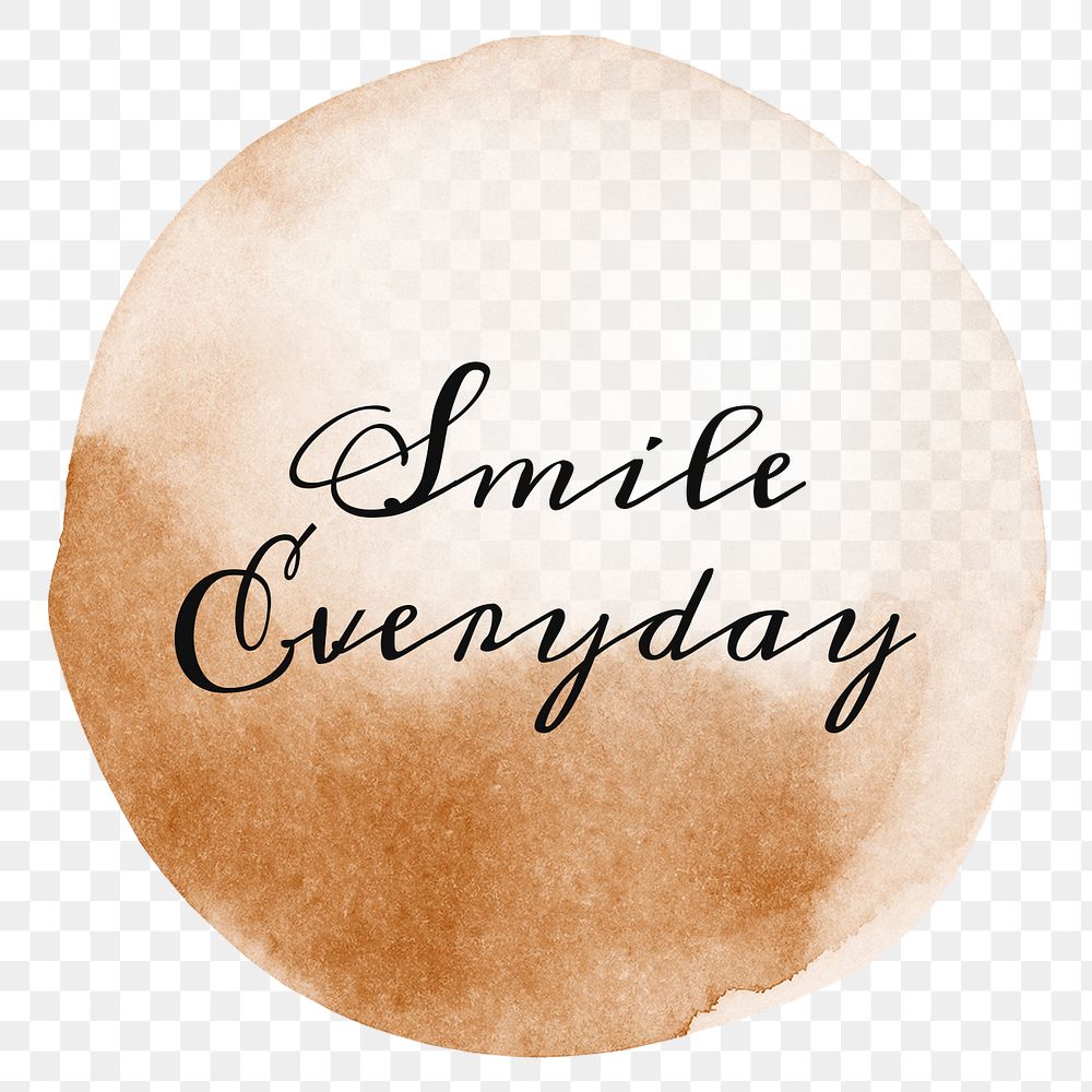 Smile everyday text on a coffee cup stain design element