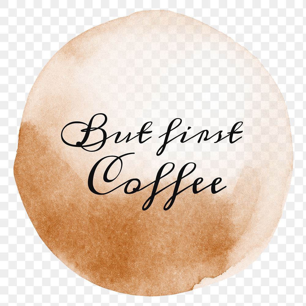 But first coffee quote on a coffee cup stain design element