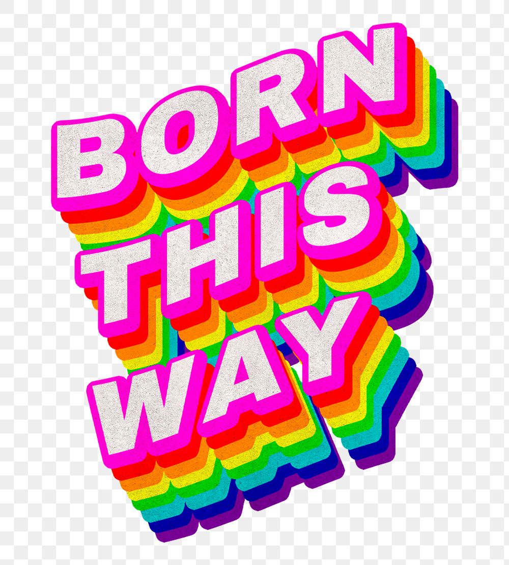 Rainbow word BORN THIS WAY | Premium PNG Sticker - rawpixel