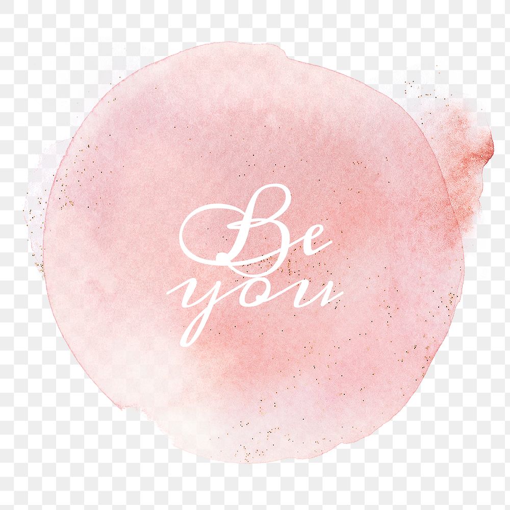 Be you calligraphy png on pastel pink watercolor