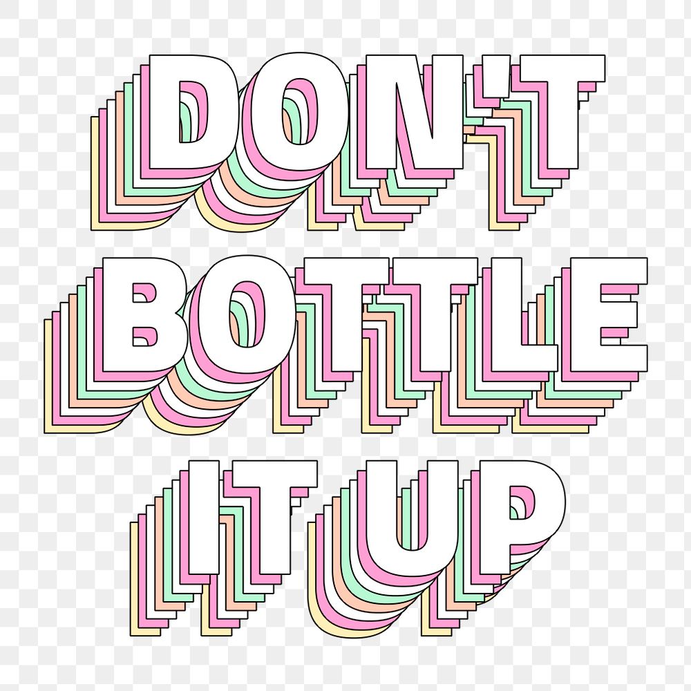 Png Don&rsquo;t bottle it up layered text typography retro word