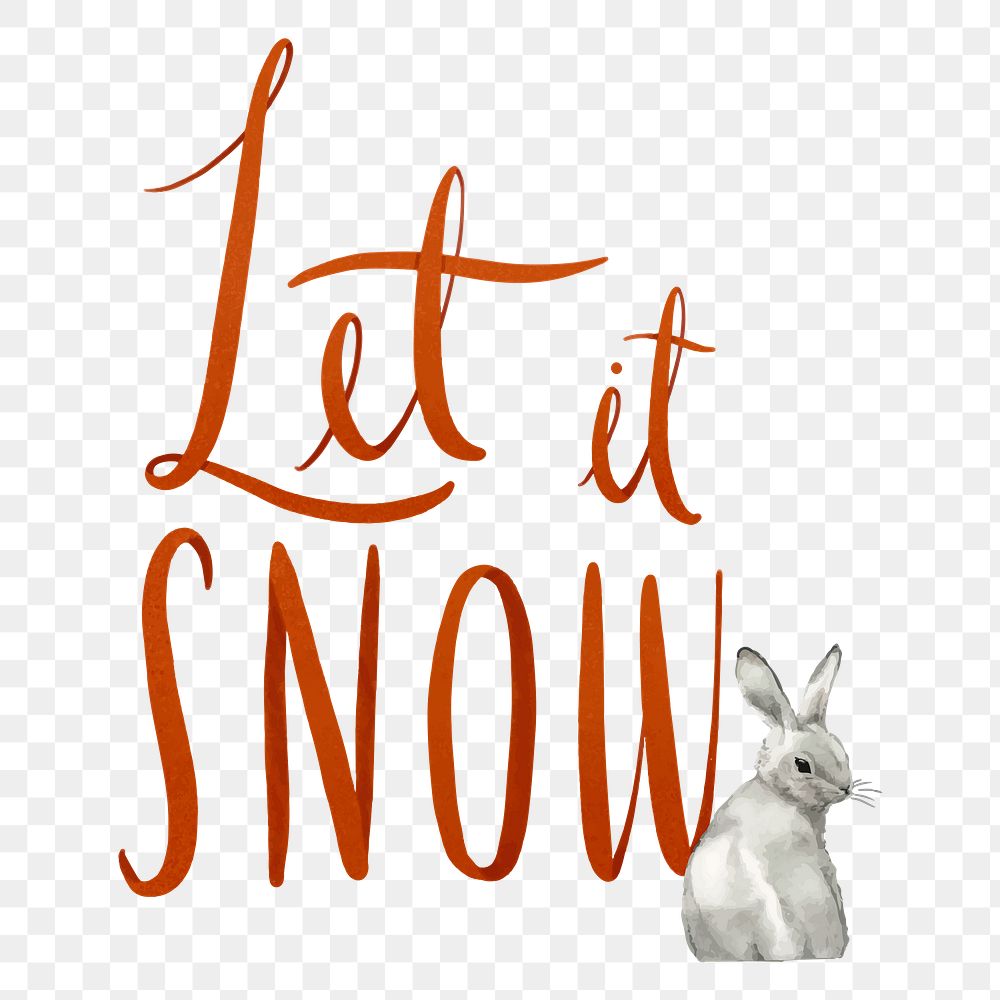 Let it snow png sticker, watercolor bunny illustration on transparent background